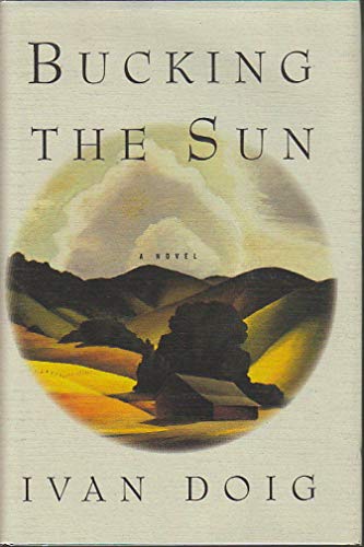 9780684811710: Bucking the Sun: A Novel
