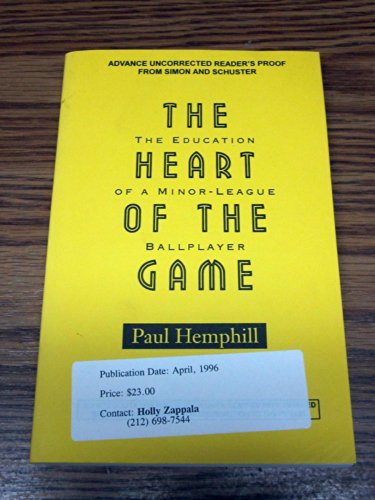 Imagen de archivo de The Heart of the Game: The Education of a Minor-League Ballplayer a la venta por Bingo Used Books