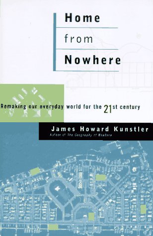 9780684811963: Home from Nowhere: Remaking Our Everyday World for the Twenty-First Century