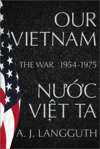 Beispielbild fr Our Vietnam/Nuoc Viet Ta: A History of the War 1954-1975 zum Verkauf von SecondSale