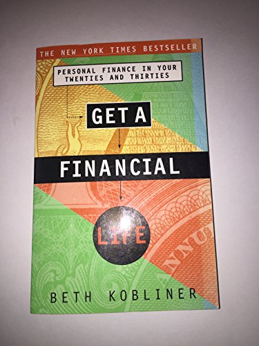 9780684812137: Get a Financial Life: Personal Finance in Your Twenties and Thirties