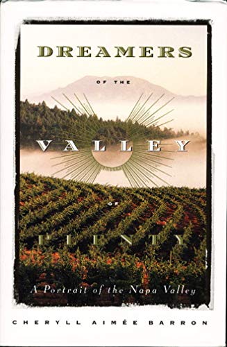 Beispielbild fr Dreamers of the Valley of Plenty : A Portrait of the Napa Valley zum Verkauf von Better World Books