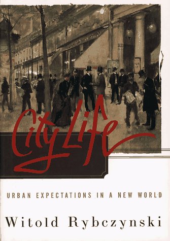 Stock image for City Life: Urban Expectations In A New World for sale by SecondSale