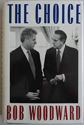 9780684813080: The Choice: How Clinton Won
