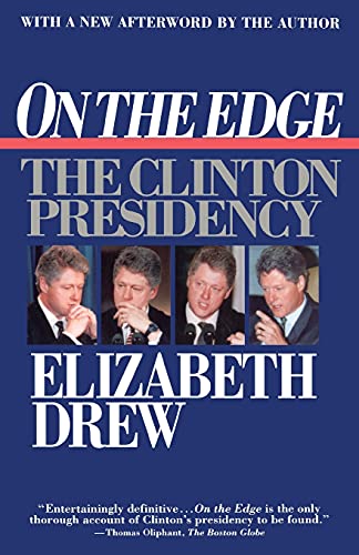 Stock image for On the Edge: The Clinton Presidency for sale by Wonder Book