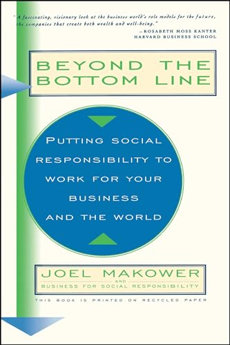 9780684813103: Beyond The Bottom Line: Putting Social Responsibility To Work For Your Business And The World (A Touchstone book)