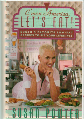 Beispielbild fr C'MON AMERICA, LET'S EAT!: Susan's Favorite Low-Fat Recipes To Fit Your Lifestyle zum Verkauf von Wonder Book