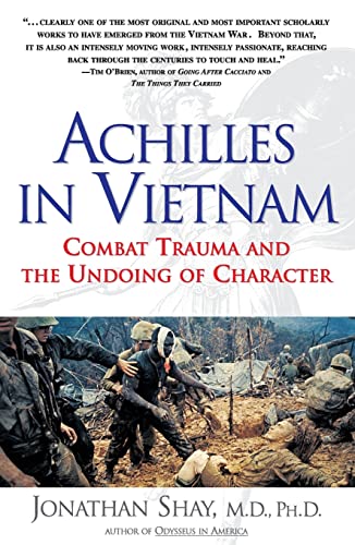 Beispielbild fr Achilles in Vietnam : Combat Trauma and the Undoing of Character zum Verkauf von Better World Books