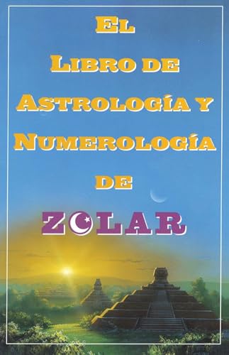 Beispielbild fr El Libro de Astrologoa y Numerologoa de Zolar (Zolar's Book of Dreams, Numbers, : Zolar's Book of Dreams, Numbers and Lucky Days zum Verkauf von Better World Books: West