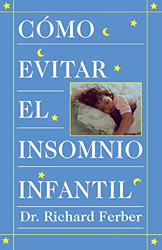 Stock image for C�mo evitar el insomnio infantil for sale by St Vincent de Paul of Lane County