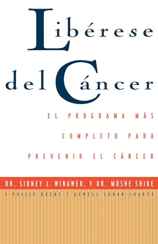 Librese Del Cyncer: Cancer Free (Spanish Edition) (9780684813325) by Sidney J. Winawer; Moshe Shike; Philip Bashe