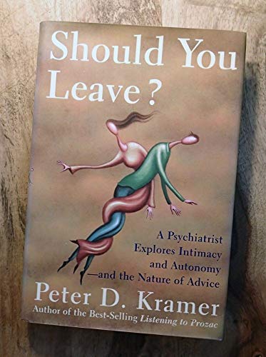 Beispielbild fr Should You Leave? A Psychiatrist Explores Intimacy and Autonomy -- and the Nature of Advice zum Verkauf von Wonder Book