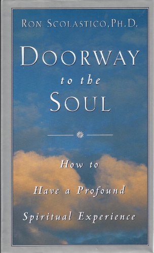 Stock image for DOORWAY TO THE SOUL: How To Have a Profound Spiritual Experience for sale by SecondSale