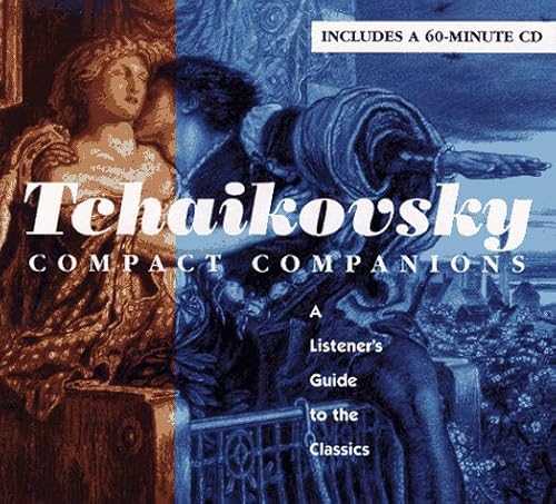 TCHAIKOVSKY: COMPACT COMPANIONS: A LISTENER'S GUIDE TO THE CLASSICS (9780684813578) by Nice, David