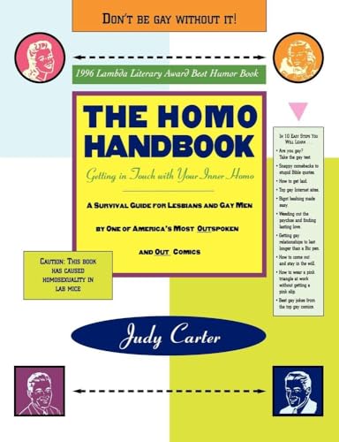 Beispielbild fr The Homo Handbook: Getting in Touch with Your Inner Homo: A Survival Guide for Lesbians and Gay Men (1996 Lambda Literary Award Best Humor Book) zum Verkauf von Wonder Book