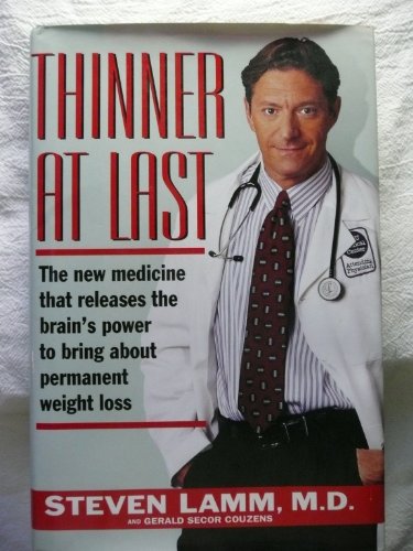 9780684813684: Thinner at Last: The New Medicine That Releases Your Brain's Power to Bring About Permanent Weight Loss