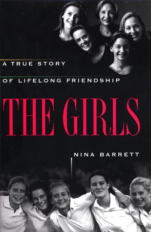 Beispielbild fr The GIRLS: A TRUE STORY OF LIFELONG FRIENDSHIP zum Verkauf von Wonder Book