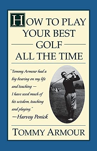 Beispielbild fr How to Play Your Best Golf All the Time zum Verkauf von Wonder Book