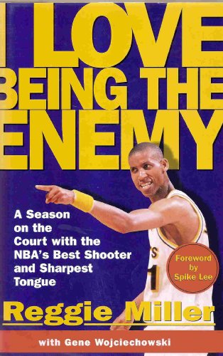9780684813899: I Love Being the Enemy: A Season on the Court With the Nba's Best Shooter and Sharpest Tongue
