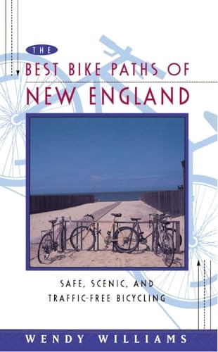 Imagen de archivo de Best Bike Paths of New England: Safe, Scenic and Traffic-Free Bicycling a la venta por SecondSale