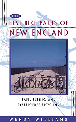 Stock image for Best Bike Paths of New England: Safe, Scenic and Traffic-Free Bicycling for sale by Your Online Bookstore