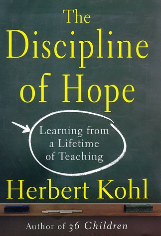 Beispielbild fr The Discipline of Hope : Learning from a Lifetime of Teaching zum Verkauf von Better World Books