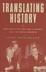 9780684814186: Translating History: Thirty Years on the Front Lines of Diplomacy with a Top Russian Interpreter