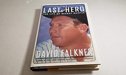 Stock image for The Last Hero: The Life of Mickey Mantle for sale by SecondSale