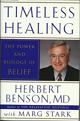 Imagen de archivo de Timeless Healing: The Power and Biology of Belief a la venta por Gulf Coast Books
