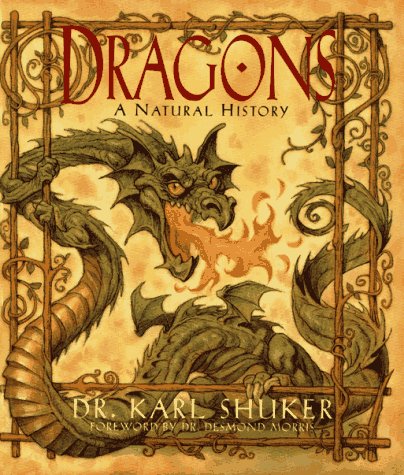Dragons : A Natural History - Shuker, Karl P. N.