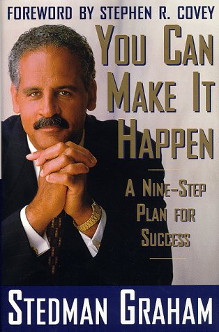 You Can Make It Happen: A Nine Step Plan for Success (9780684814483) by Graham, Stedman