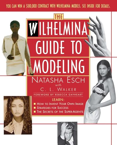 The Wilhelmina Guide To Modeling.
