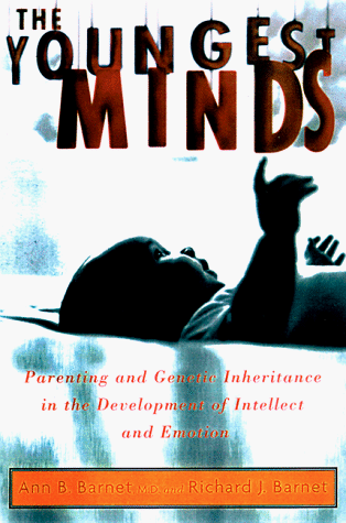 Imagen de archivo de The Youngest Minds : Parenting and Genetic Inheritance in the Development of Intellect and Emotion a la venta por Better World Books