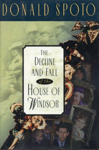 9780684815442: The Decline and Fall of the House of Windsor