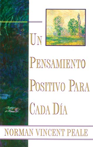 Un Pensamiento Positivo Para Cada DÃ½A: (Positive Thinking Every Day) (Spanish Edition) (9780684815534) by Peale, Dr. Norman Vincent