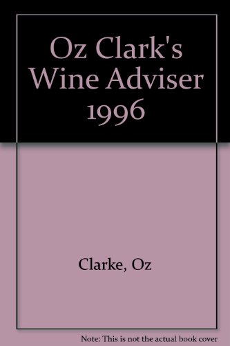 Beispielbild fr Oz Clark's Wine Adviser 1996 zum Verkauf von medimops