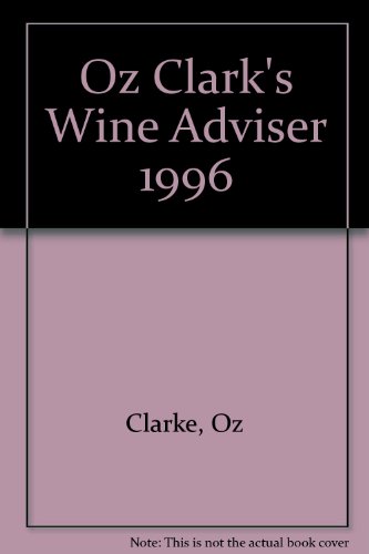 9780684815633: Oz Clark's Wine Adviser 1996