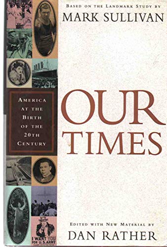Imagen de archivo de Our Times : America at the Birth of the 20th Century a la venta por Better World Books