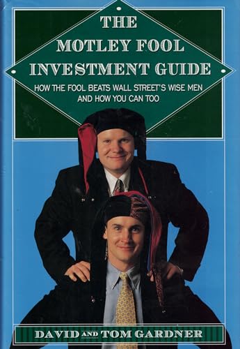 Stock image for The Motley Fool Investment Guide ~ How the Fool Beats Wall Street's Wise Men and How You Can Too for sale by SecondSale