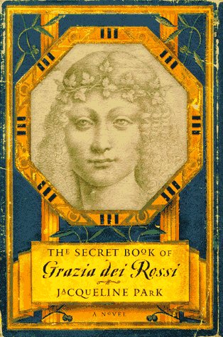 9780684816036: The Secret Book of Grazia Dei Rossi: A Novel