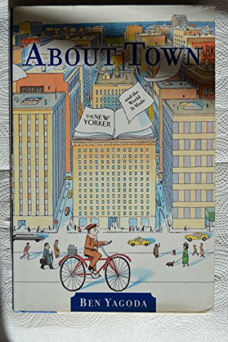 Beispielbild fr About Town: The New Yorker and The World It Made (First Edition) zum Verkauf von Jenson Books Inc