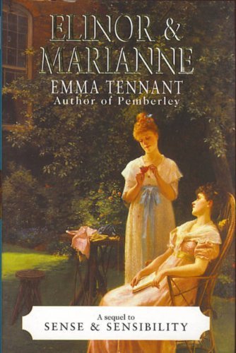 Beispielbild fr Elinor and Marianne: A Sequel to Sense and Sensibility zum Verkauf von ThriftBooks-Dallas