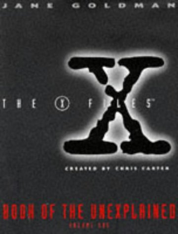 Beispielbild fr X-files" Book of the Unexplained: v.1: Vol 1 (X Files) zum Verkauf von WorldofBooks