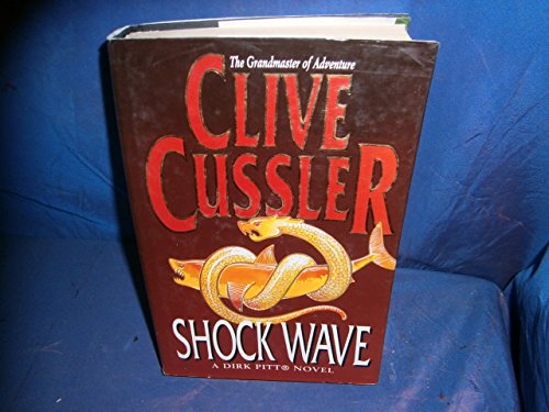 SHOCK WAVE: A Dirk Pitt Novel. (9780684816388) by Cussler, Clive