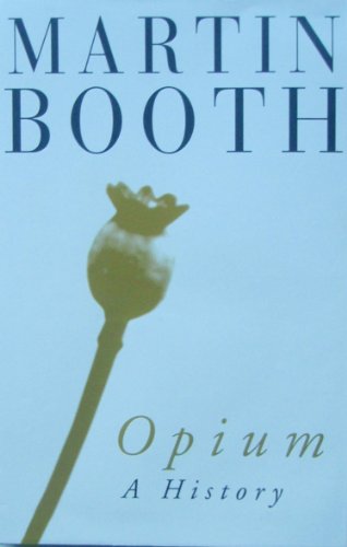 Stock image for Opium a History for sale by ThriftBooks-Atlanta