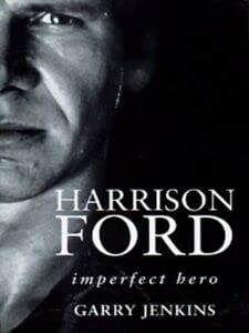 Imagen de archivo de Harrison Ford: Imperfect Hero a la venta por WorldofBooks