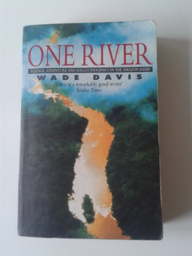 Beispielbild fr One River: Science, Adventure and Hallucinogenics in the Amazon Basin zum Verkauf von WorldofBooks