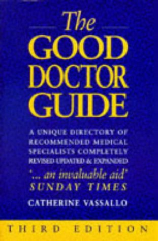 Stock image for The Good Doctor Guide: A Unique Directory of Recommended Medical Specialists for sale by WorldofBooks
