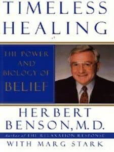 Beispielbild fr Timeless Healing: The Power and Biology of Belief zum Verkauf von AwesomeBooks