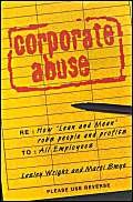Beispielbild fr Corporate Abuse : How 'lean and Mean' Robs People and Profits zum Verkauf von Dromanabooks